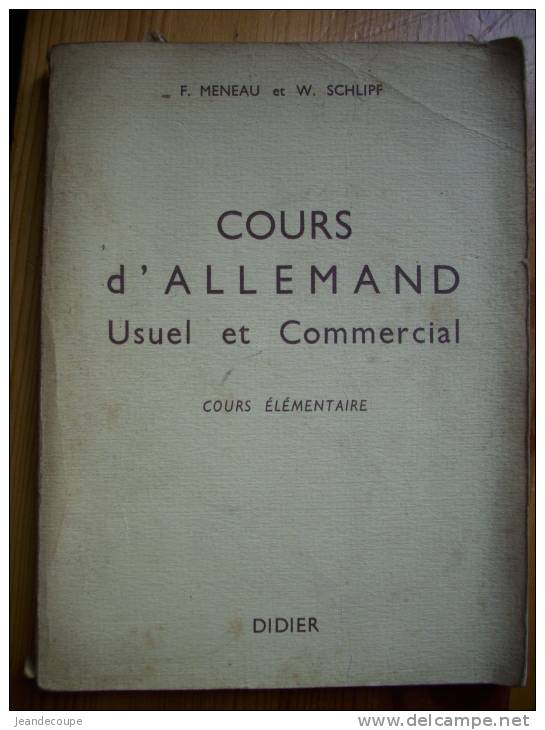 - Cours D'Allemand Usuel Et Commercial - Cours élémentaire - F. Meneau - 1957 - Didier éditions - - Livres Scolaires