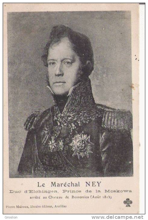 LE MARECHAL NEY DUC D'ELCHINGEN PRINCE DE LA MOSKOWA - Histoire