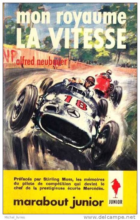 Marabout Junior - MJ 243 - Alfred Neubauer - Mon Royaume La Vitesse - Préface Stirling Moss - Ed 1963 - TBE - Marabout Junior