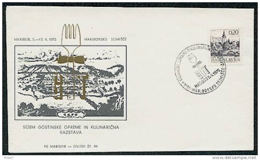 Yugoslavia - F. D. C. Cover For The Occasion Of Fair Of Resturant Equipment And Cooking Utensils Maribor 5.-13. IV. 1975 - Alimentation