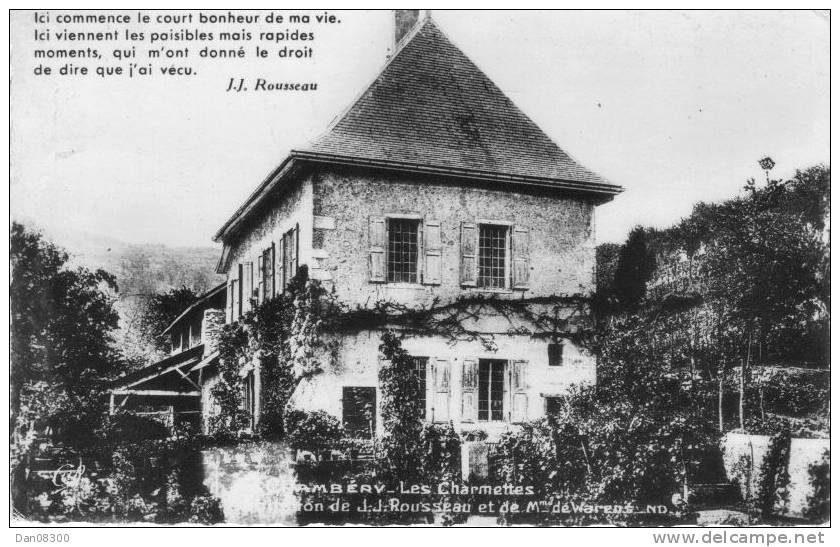 73 CHAMBERY LES CHARMETTES MAISON DE J J ROUSSEAU ET DE MME DE WARENS - Chambery