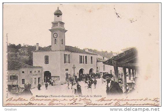 MONTAIGU (TARN ET GARONNE) PLACE DE LA MAIRIE  1903 (BELLE ANIMATION) - Montaigu De Quercy