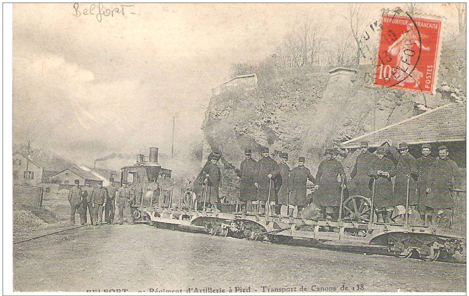 BELFORT : Train Transport De Canons De 138,Régiment D'Artillerie A Pied. - Belfort - City