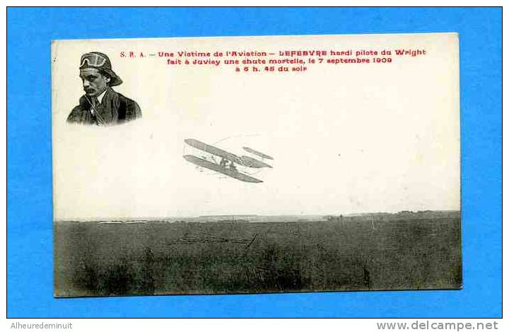 Une Victime De L'aviation"LEFEBVRE Hardi Pilote Du WRIGHT"chute Mortelle à JUVISY 1909"avion"aviateur"aviation - Accidents
