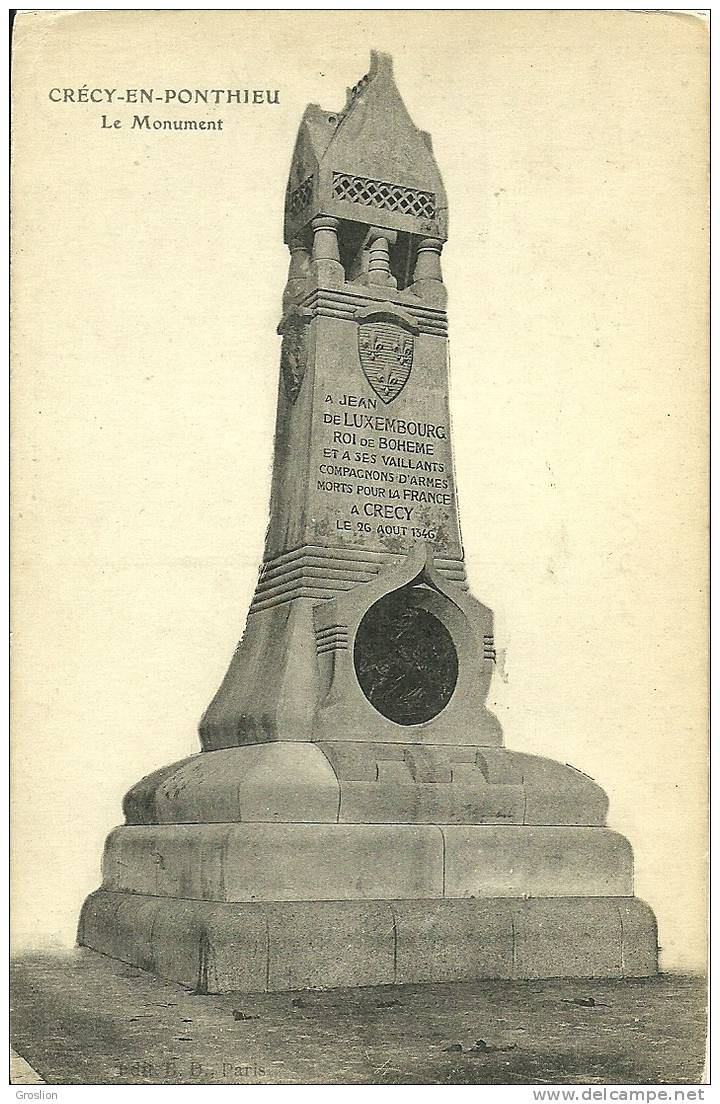 CRECY EN PONTHIEU  - LE MONUMENT - Crecy En Ponthieu