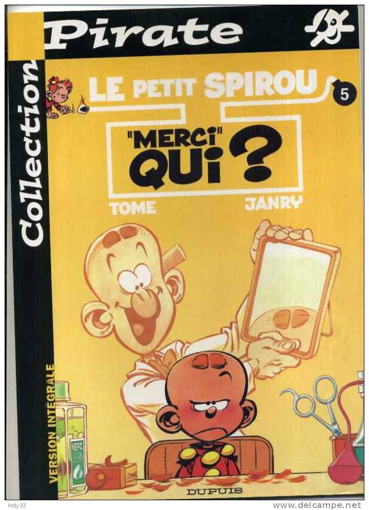 - LE PETIT SPIROU 5 . MERCI QUI ? . DUPUIS 2002  COLLECTION PIRATE - Petit Spirou, Le