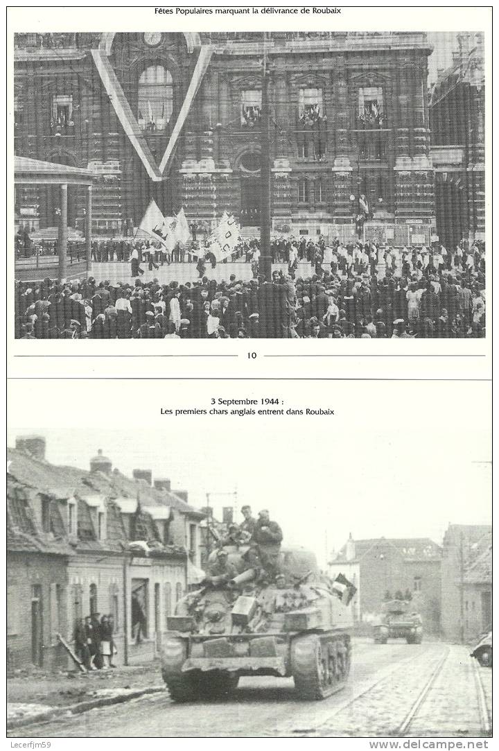 ROUBAIX SUR LE CHEMIN DE LA LIBERATION 2 AU10 SEP 1944  10 PHOTOS  DOCUMENTS PAR LE SERVICES MUNICIPALE - Picardie - Nord-Pas-de-Calais