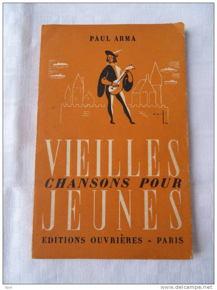 Vieilles Chansons Pour Jeunes - Paul Arma - Editions Ouvrières Paris  1942 BE - Musik