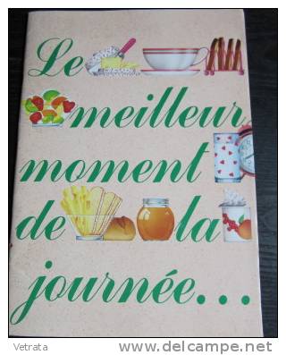 Le Meilleur Moment De La Journée (Petits Déjeuners) : CIDIL, 32 P + 6 Hors Album, 21x29 Cm, - Cuisine & Vins