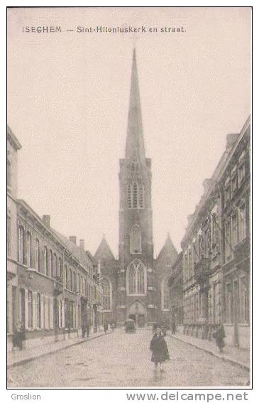 ISEGHEM SINT HILONIUSKERK EN STRAAT  1919 - Izegem