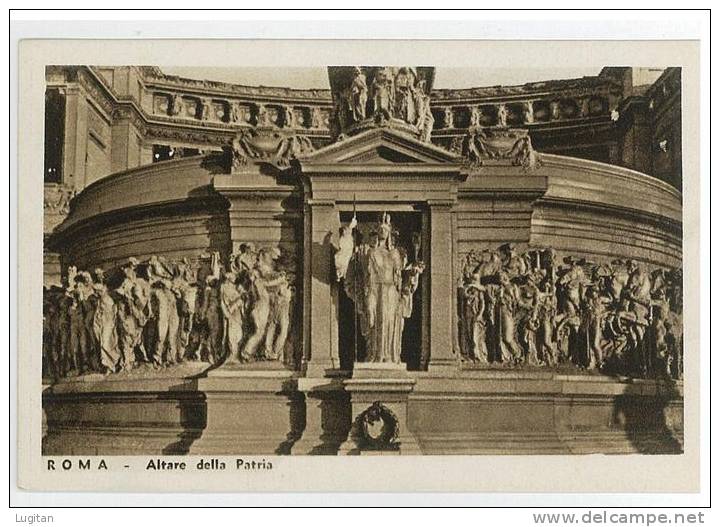 Cartolina - ROMA - LAZIO - ALTARE DELLA PATRIA - ROME - Altare Della Patria