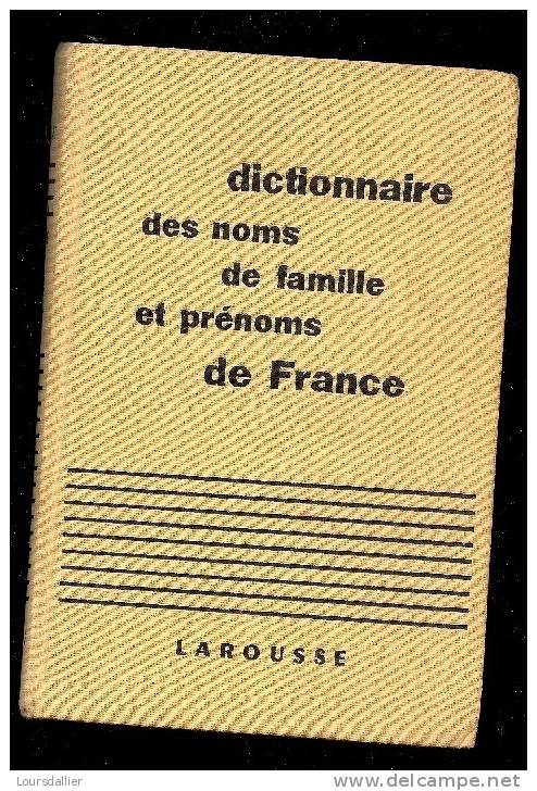 DICTIONNAIRE DES NOMS DE FAMILLE ET PRENOMS DE FRANCE - Dictionnaires
