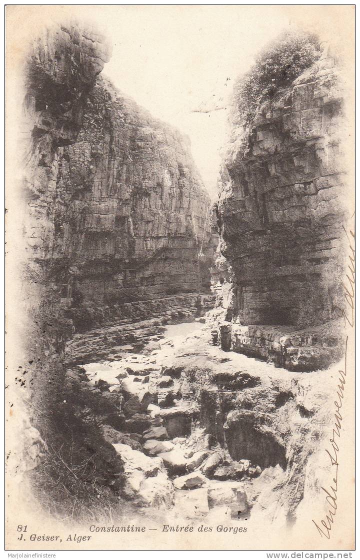 ALGERIE - CONSTANTINE - Entrée Des Gorges. J. Geiser, Alger N° 81. Voyagée 1904 - Constantine