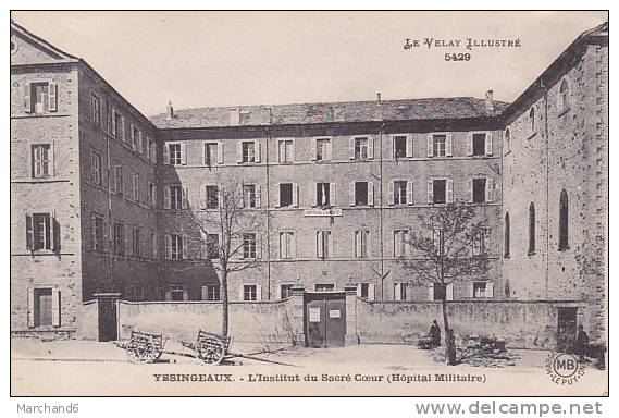 HAUTE LOIRE YSSINGEAUX L INSTITUT DU SACRE COEUR HOPITAL MILITAIRE Editeur MB  Avec Trace Coté Droit Etat - Yssingeaux