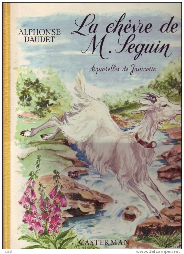 La Chèvre De M. Seguin + Le Sous-préfet Aux Champs + En Camargue Par Alphonse Daudet - Aquarelles De Janicotte (1966) - Casterman