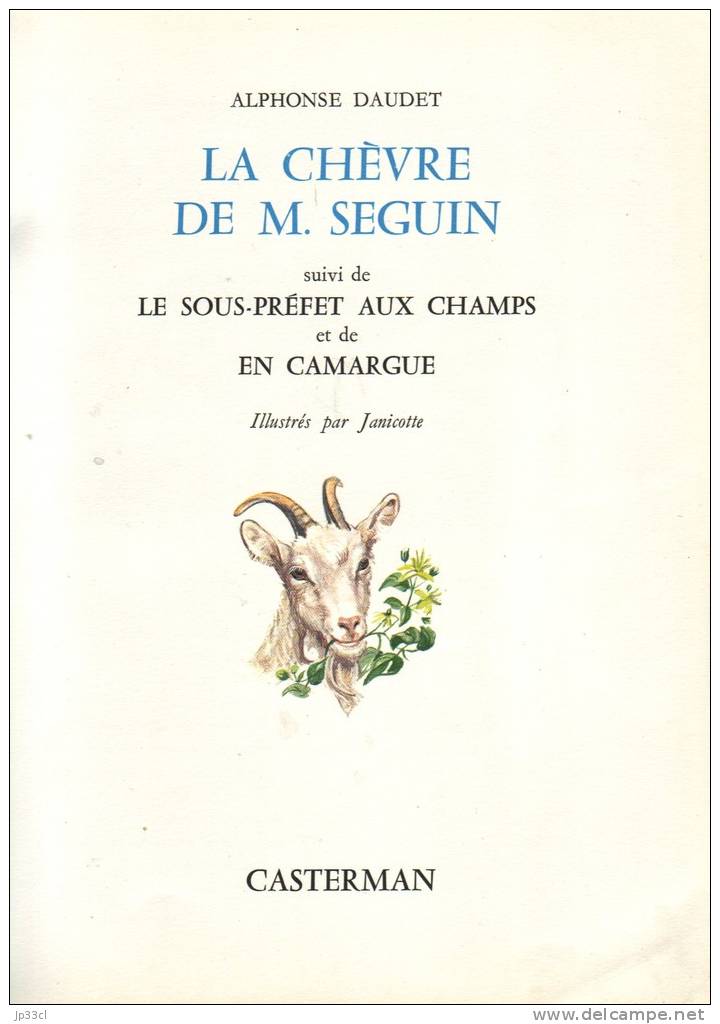 La Chèvre De M. Seguin + Le Sous-préfet Aux Champs + En Camargue Par Alphonse Daudet - Aquarelles De Janicotte (1966) - Casterman