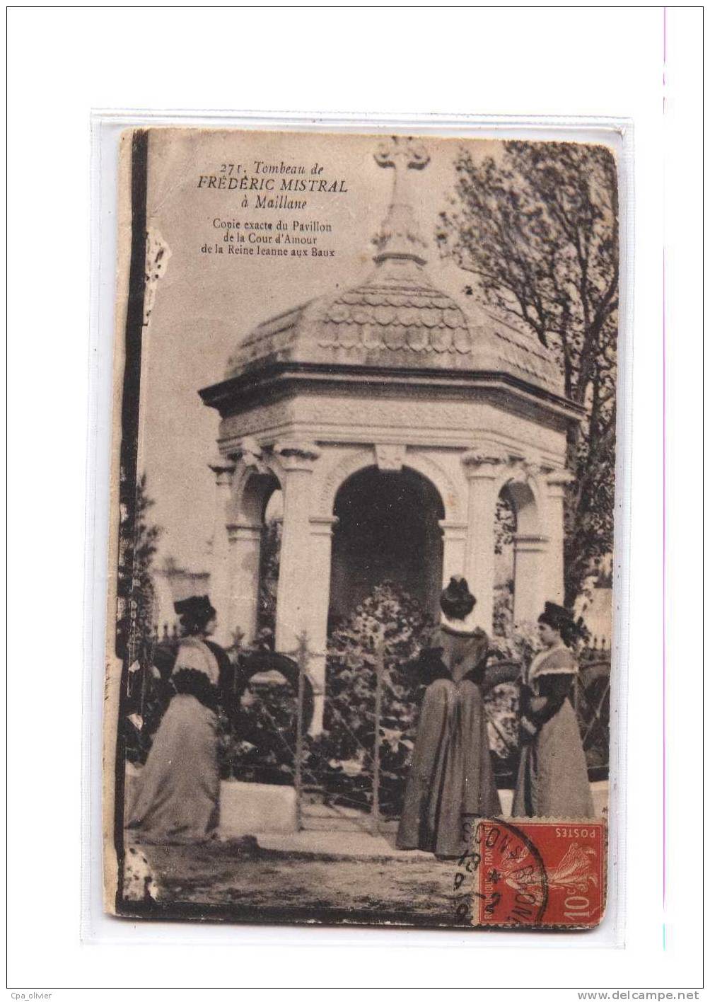 13 MAILLANE (envs St Remy Provence) Tombeau De Frédéric Mistral, Arlesiennes, Félibre, Félibrige, Ed LA 271, 1909 - Autres & Non Classés