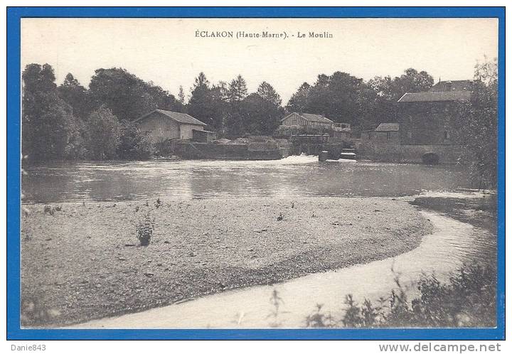 CPA - HAUTE MARNE - ECLARON - LE MOULIN -  éditions Guerre - Eclaron Braucourt Sainte Liviere