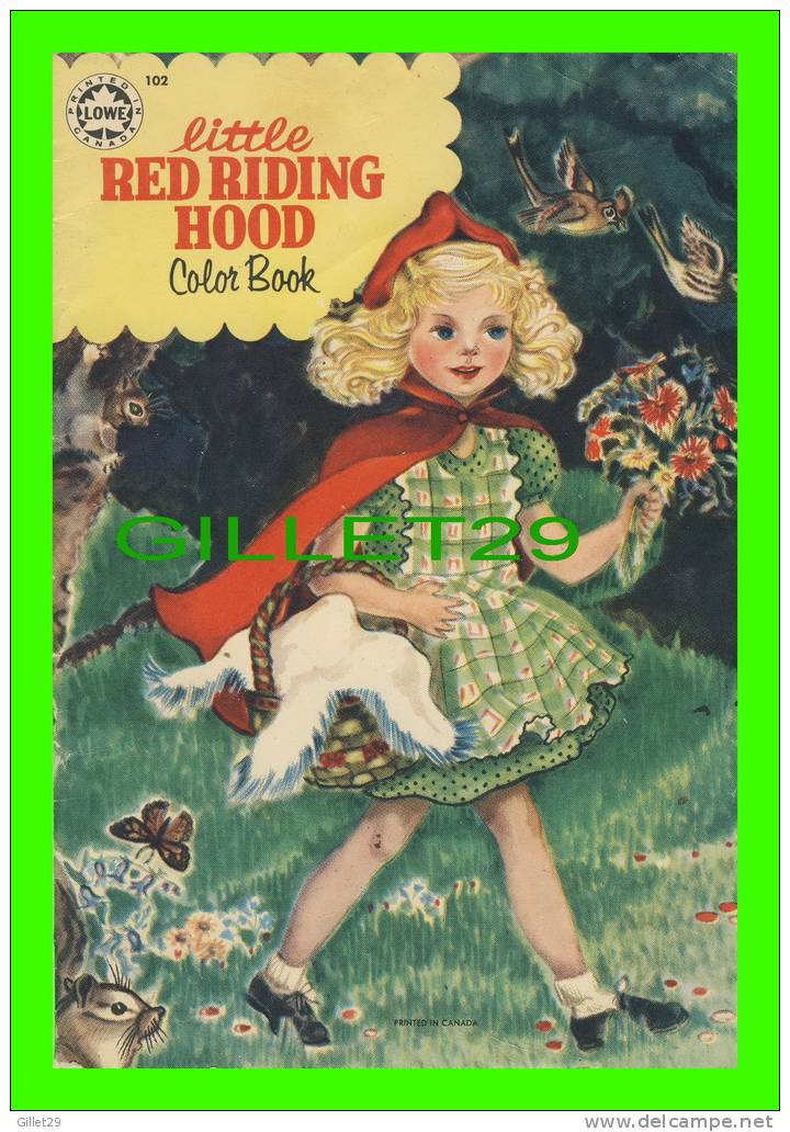 COLOR BOOK - LITTLE RED RIDING HOOD - No 102 - SAMUEL LOWE CO OF CANADA LTD - 18 PAGES - - Series Books