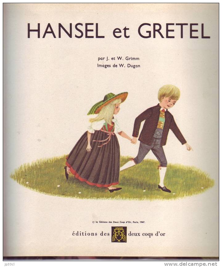 Hansel Et Gretel Par J. Et W. Grimm, Images De W. Dugan (Éditions Des Deux Coqs D'or, 1967) - Autres & Non Classés