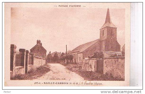 BAILLY CARROIS - Place De L'Eglise - Baillycarrois