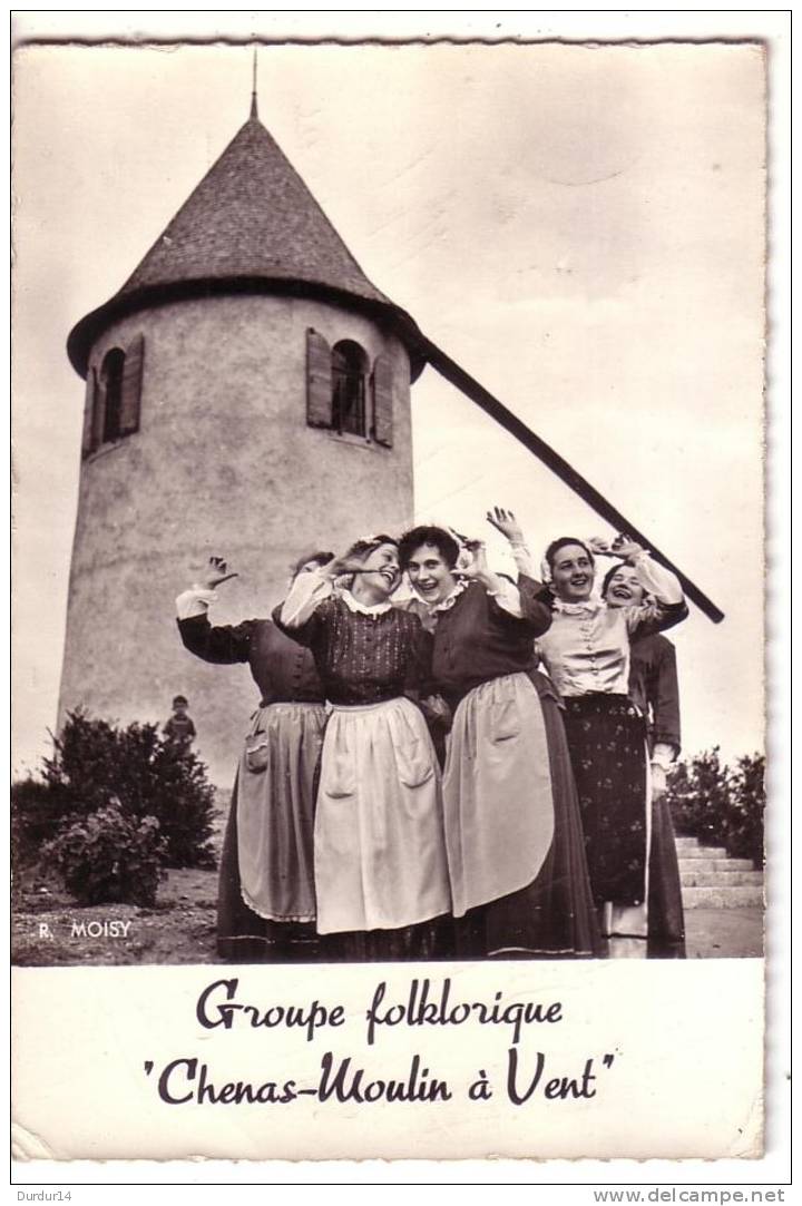 CHENAS ( Rhône )  Moulin à Vent - Groupe Folklorique - Chenas