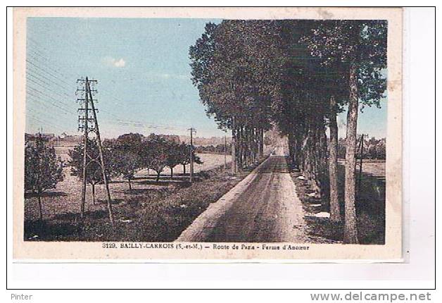 BAILLY CARROIS - Route De Paris - Ferme D'Ancoeur - Baillycarrois