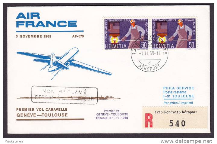 Switzerland Air France Registered Recommandée Premier Vol 1st First Flight GENÉVE - TOULOUSE 1969 Cover Non Reclamé !! - First Flight Covers