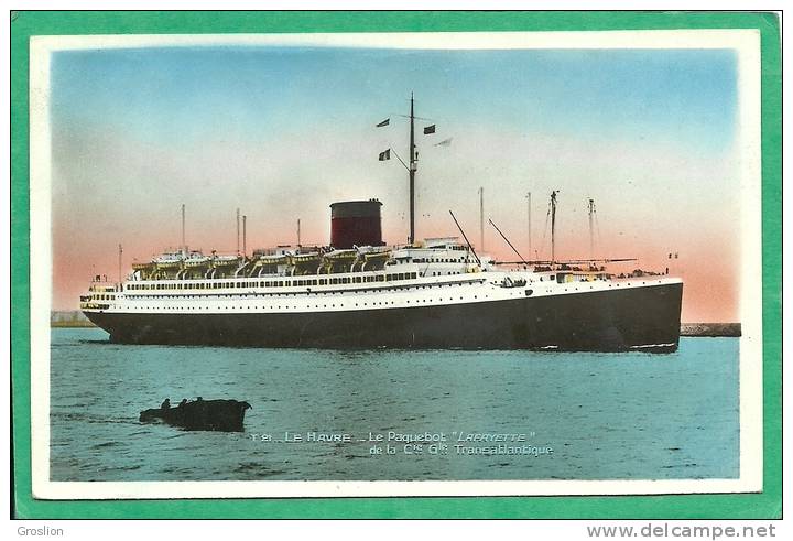 LE PAQUEBOT " LAFAYETTE" DE LA CIE GENERALE TRANSATLANTIQUE LONGUEUR 184M-LARGEUR23M60-PUISSANCE 18500CV -DEPLACEMENT... - Steamers