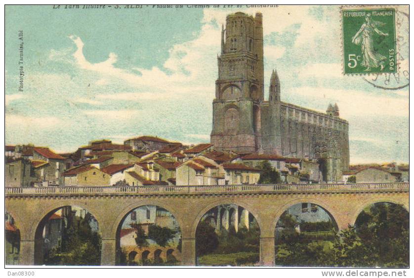 81 ALBI VIADUC DU CHEMIN DE FER ET CATHEDRALE CARTE COLORISEE VOYAGEE 1913 - Albi