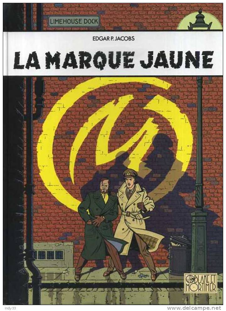 - BLAKE ET MORTIMER . LA MARQUE JAUNE . EDITIONS BLAKE ET MORTIMER 2006 - Blake Et Mortimer