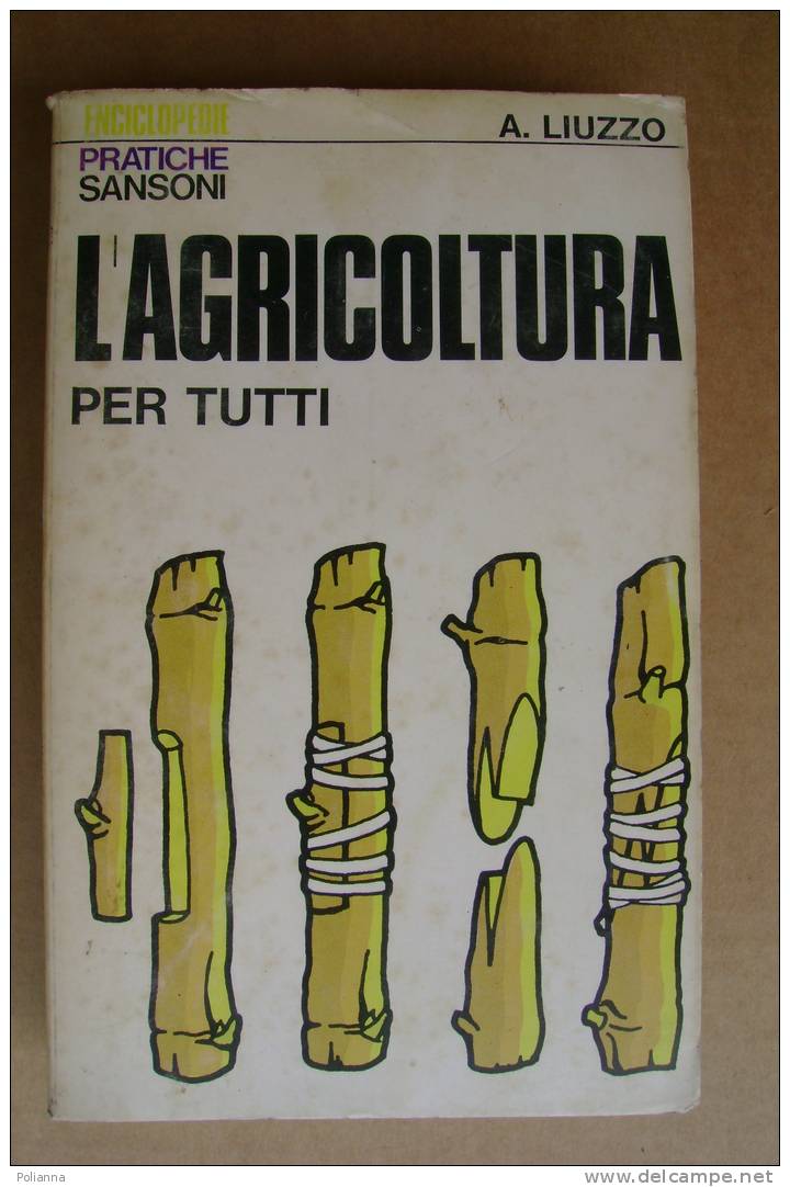 PDY/21 Liuzzo L'AGRICOLTURA PER TUTTI Sansoni 1970 - Giardinaggio