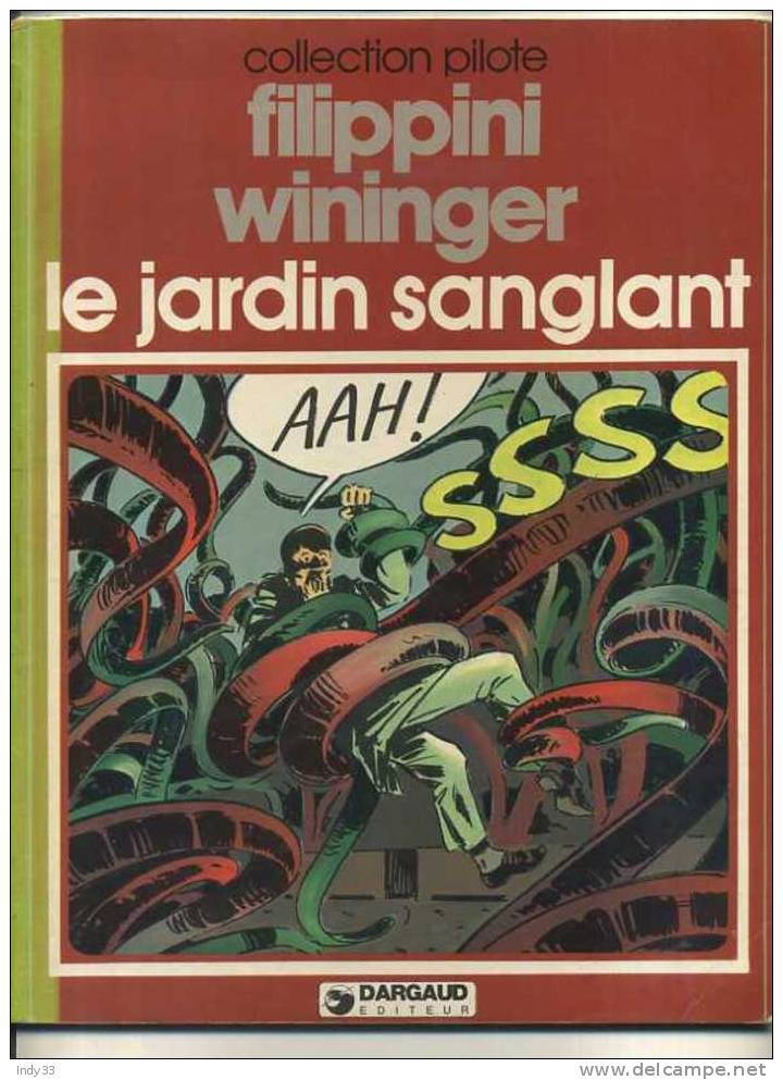 - LE JARDIN SANGLANT . COLLECTION PILOTE . DARGAUD 1979 - Other & Unclassified