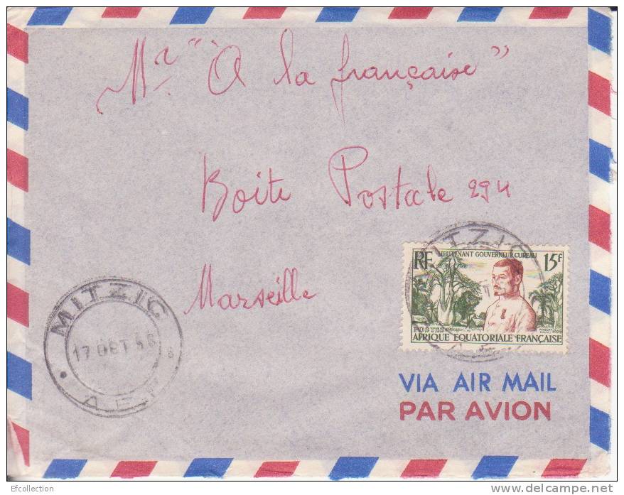Afrique,A.E.F,Gabon,Oyem,     Mitzic  Le 17/10/1956 > France,lettre Par Avion,Colonies - Autres & Non Classés