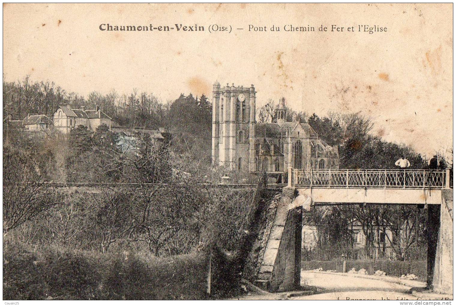 60 CHAUMONT EN VEXIN - Pont Du Chemin De Fer Et L'Eglise - Chaumont En Vexin