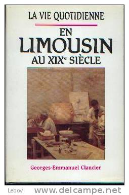 "La Vie IXe Siècle" CLANCIER, G.-E. - France Loisir Paris 1992 - Limousin
