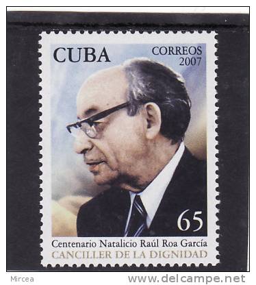 C4461 - Cuba 2007, Centenaire De La Naissance Raul Roa Garcia,1v.neuf** - Ungebraucht