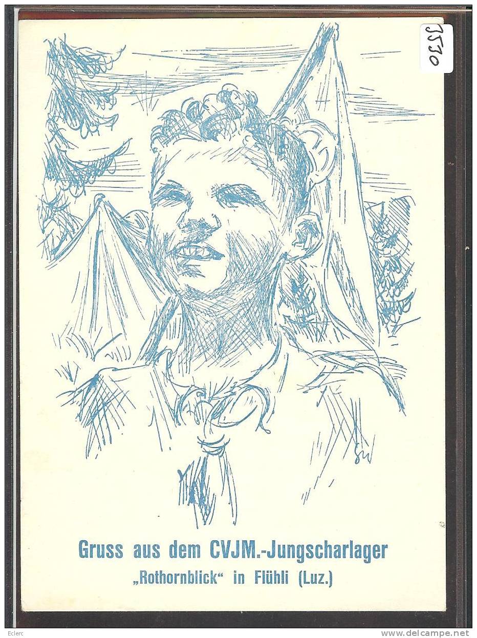 GRÖSSE 10x15 - FLÜHLI - GRUSS AUS DEM CVJM JUNGSCHARLAGER ROTHORNBLICK - SCOUTISME - TB - Flühli