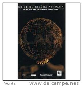 Cinéma Africain : Guide Du Cinema Africain, Films Réalisés En 35 Mm De 1989 A 1999 (210 Pages) + Racines Noires, Rencont - Zeitschriften