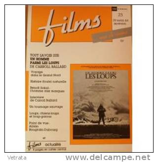 Films N° 23  : Tout Savoir Sur Un Homme Parmi Les Loups De Carroll Ballard . 1984 - Zeitschriften