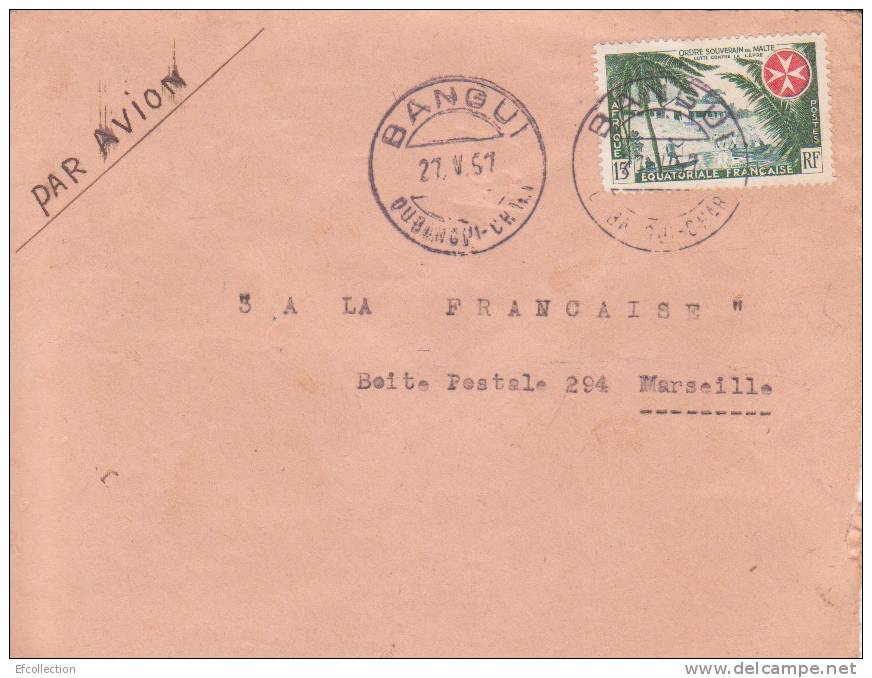 AEF,Oubangui,Bangui  Le 27/05/1957 > France,colonies,lettre,or Dre Souverain De Malte Et Lutte Contre La Lèpre,15f N°237 - Otros & Sin Clasificación