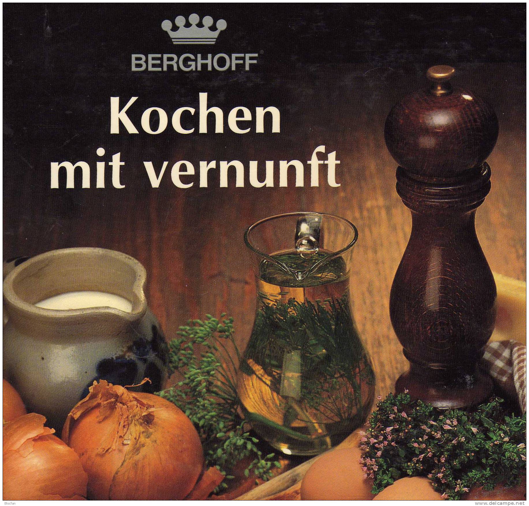 Kochen Mit Vernunft Berghoff Profi-Tips Motivation 12€ Antiquarisch Taschenbuchausgabe Ratgeber Mit Rezepten Und Bildern - Santé & Médecine