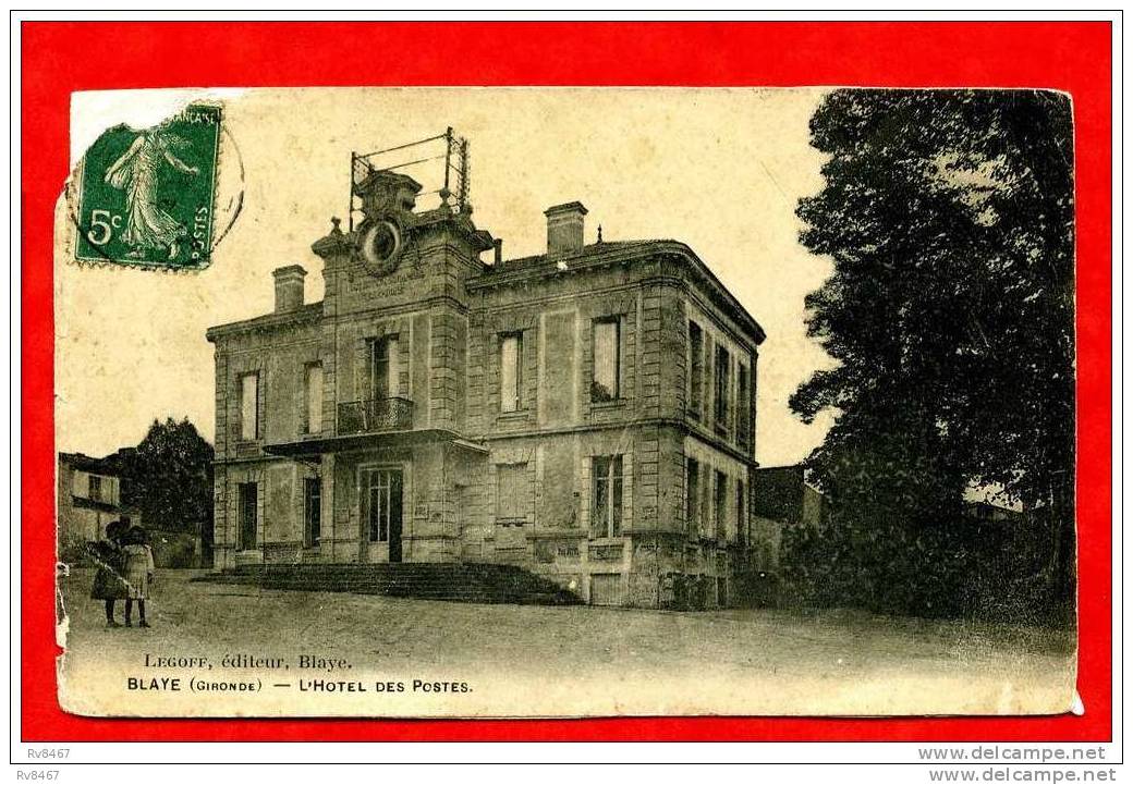 * BLAYE-L´HOTEL DES POSTES-1907(enfants Devant) - Blaye