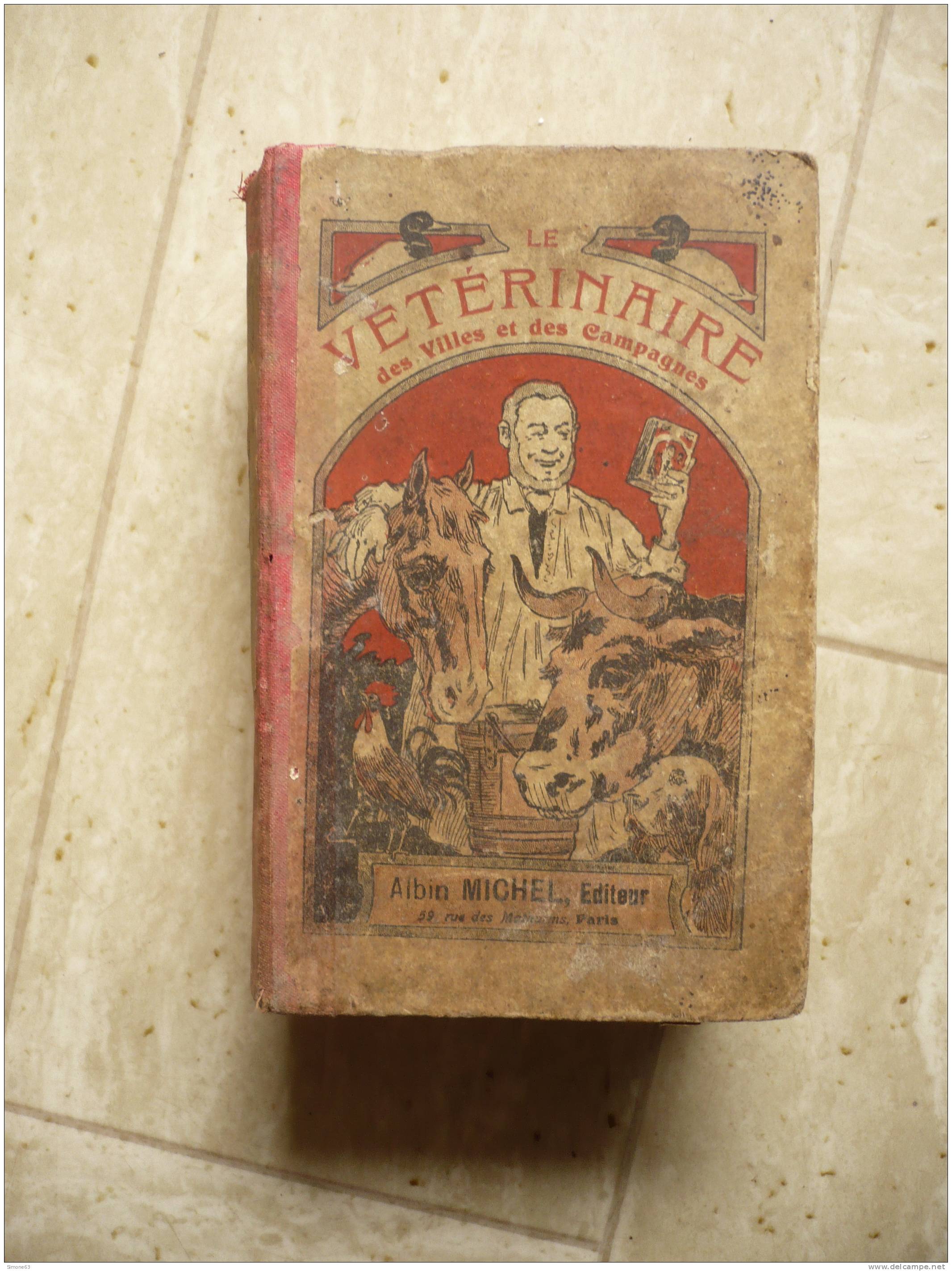 Livre--vétérinaire  Des Villes Et  Des Campagnes--460 Pages--métiers  Art Populaire - 1901-1940