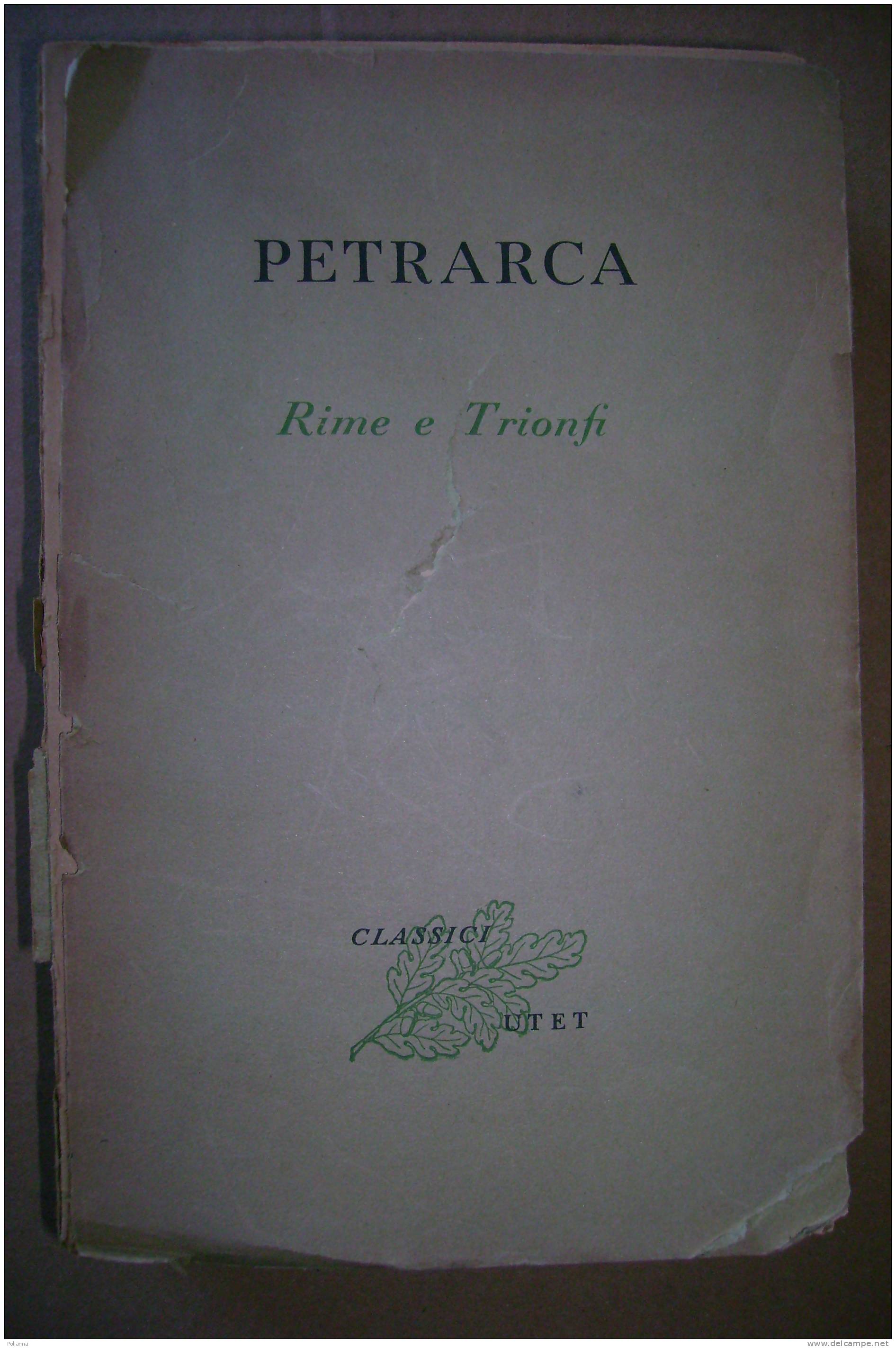 PAQ/16 Petrarca RIME E TRIONFI F.Neri UTET 1953 - Classiques