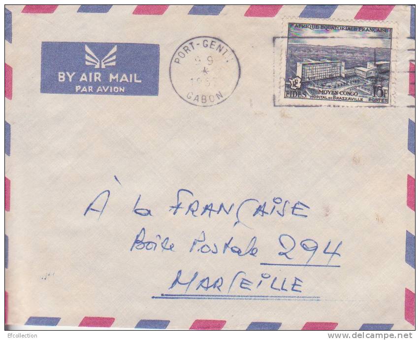 PORT GENTIL - GABON - 1957 - AFRIQUE - COLONIE FRANCAISE - AVION - LETTRE POUR LA FRANCE A MARSEILLE - MARCOPHILIE - Autres & Non Classés