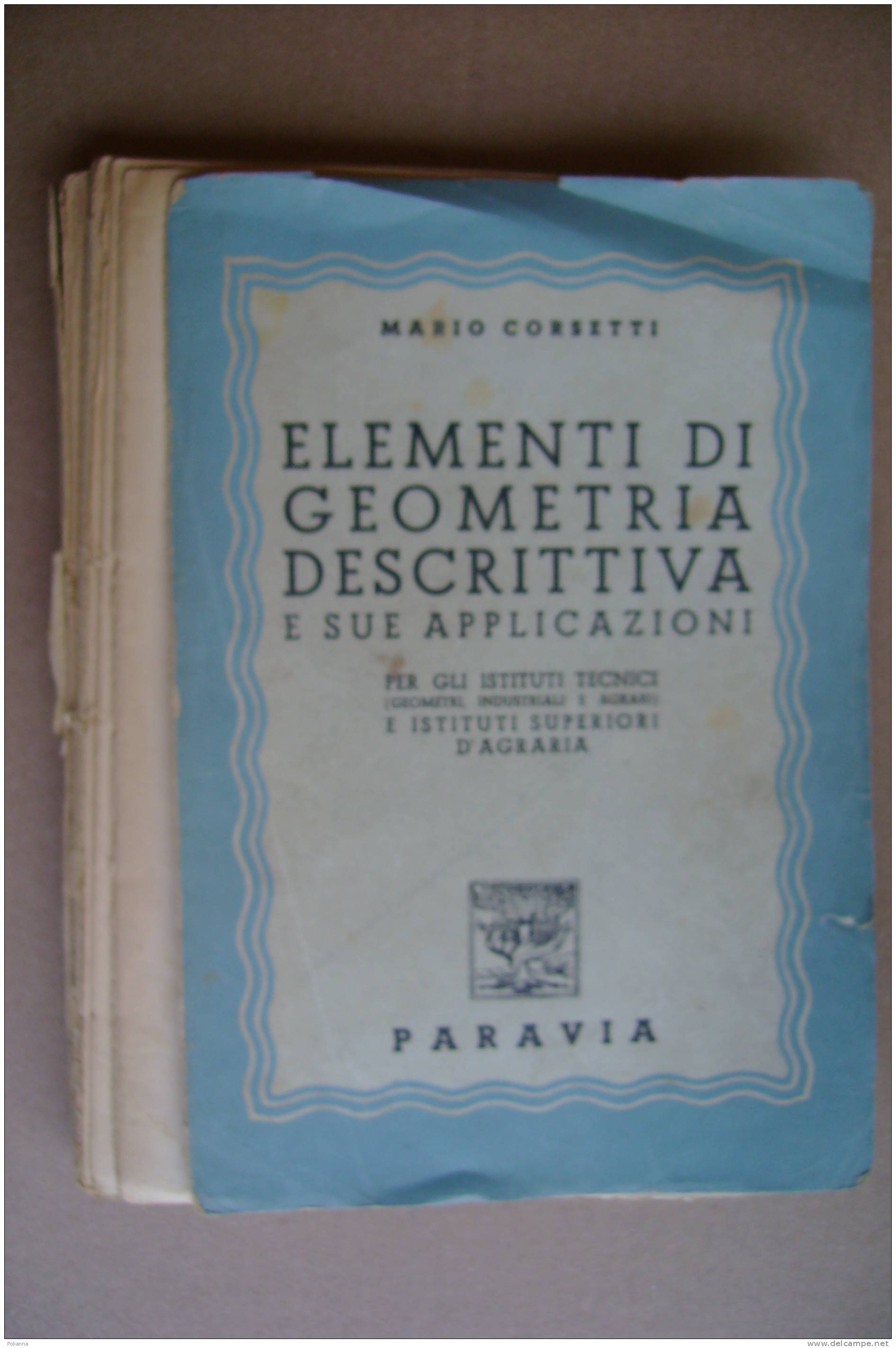 PAQ/21 Mario Corsetti ELEMENTI DI GEOMETRIA DESCRITTIVA Paravia 1944 - Wiskunde En Natuurkunde