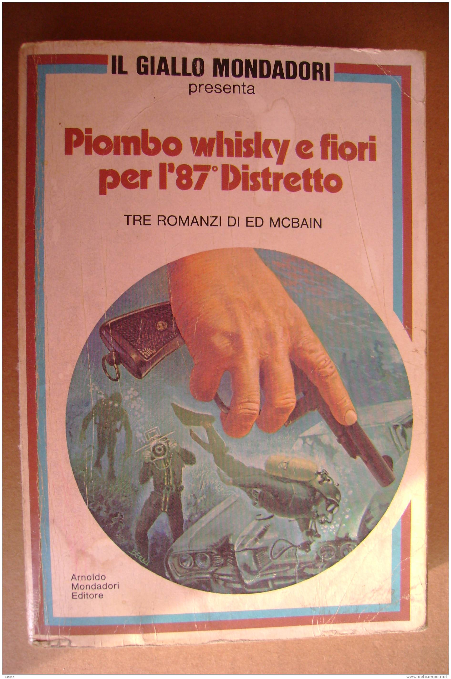 PAQ/46 Il Giallo Mondadori - PIMBO WHISKY E FIORI PER L´87° DISTRETTO Ed McBain - 3 Romanzi - Thrillers