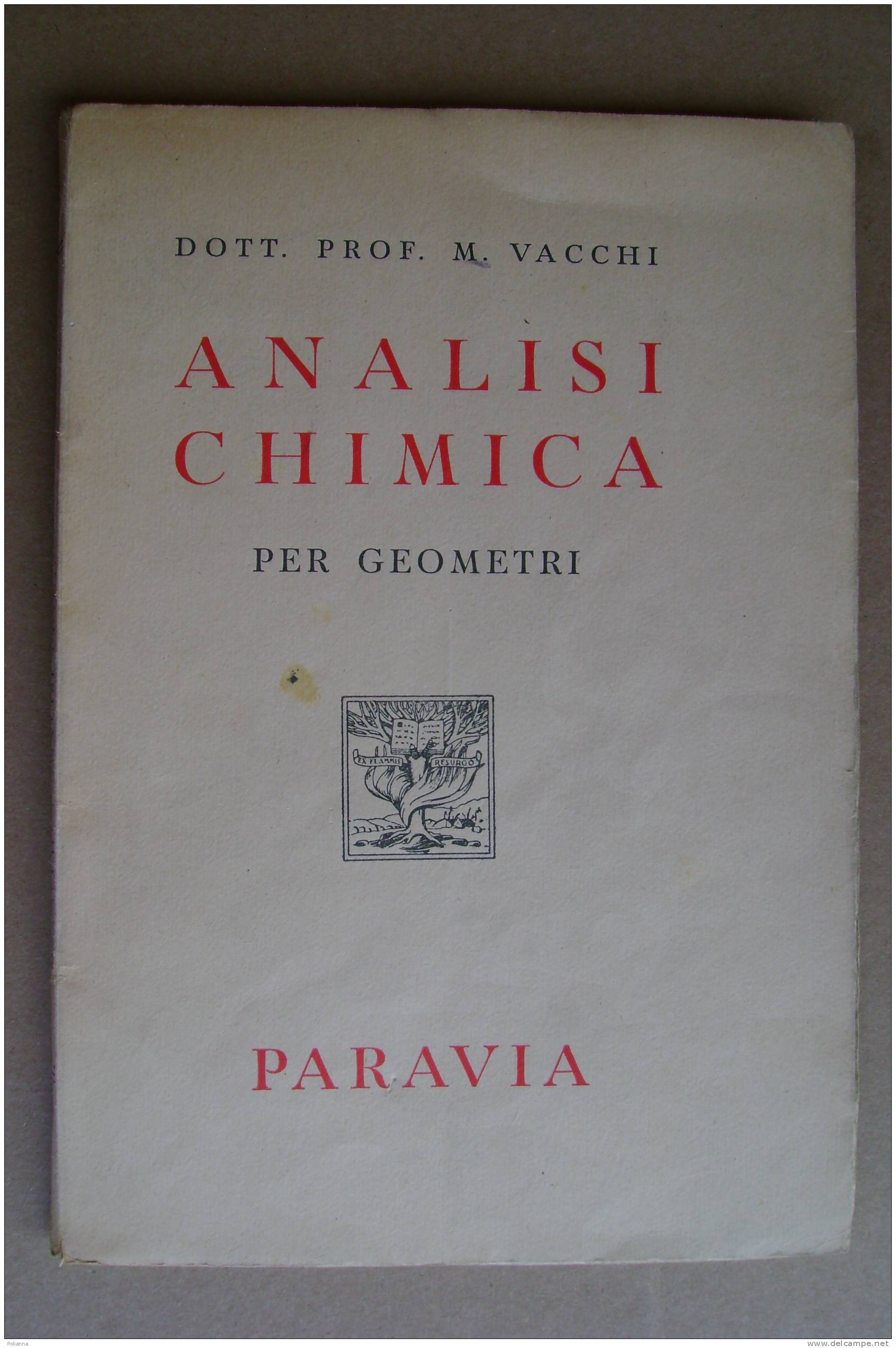 PAR/7 M.Vacchi ANALISI CHIMICA Paravia I Ed.1944/levigatore Di Schone/Calcimetro Dietrich-Fruhling - Medicina, Biología, Química