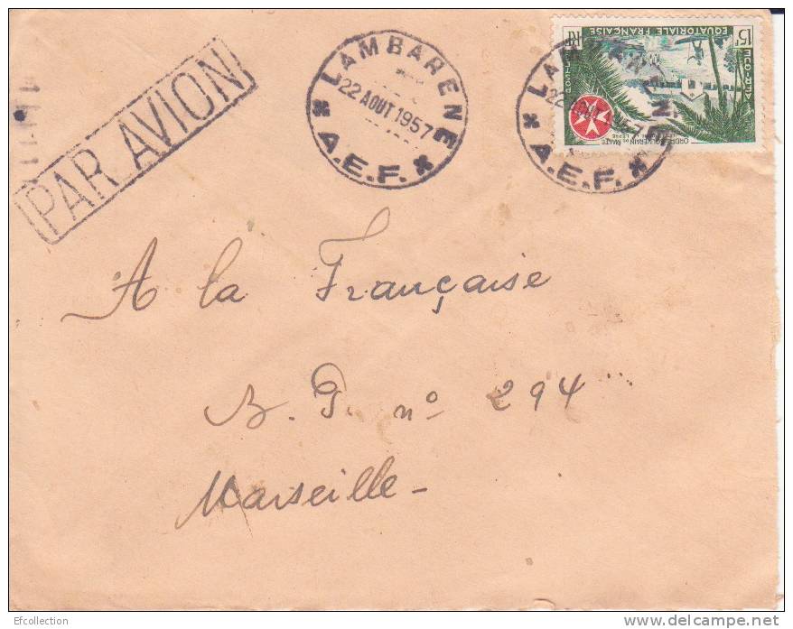 LAMBARENE - GABON - 1957 - AFRIQUE - COLONIE FRANCAISE - AVION - LETTRE POUR LA FRANCE A MARSEILLE - MARCOPHILIE - Autres & Non Classés